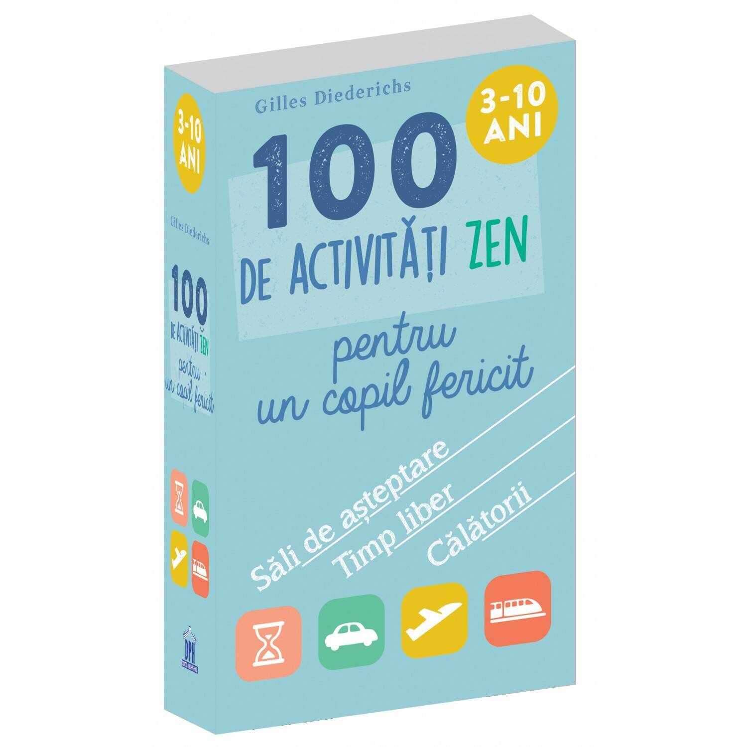 Jetoane 100 de activitati zen pentru un copil fericit - Gilles Diederichs - DPH