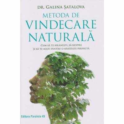 Metoda de vindecare naturala -carte- Dr. Galina Satalova - Paralela 45